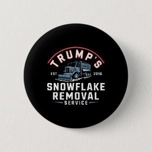 Trumps Snowflake Removal Service Funny Trump 2024 6 Cm Round Badge