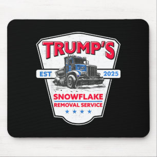 Trump's Snowflake Removal Service Funny Trump 2025 Mouse Pad
