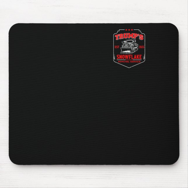 Trump's Snowflake Removal Service Funny Trump 2025 Mouse Pad (Front)