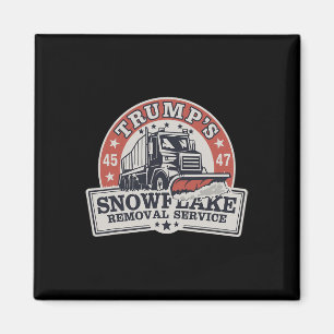 Trump's Snowflake Removal Service Funny Trump Magnet
