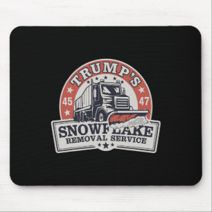 Trump's Snowflake Removal Service Funny Trump Mouse Pad