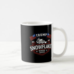 Trump's Snowflake Removal Service President Trump  Coffee Mug