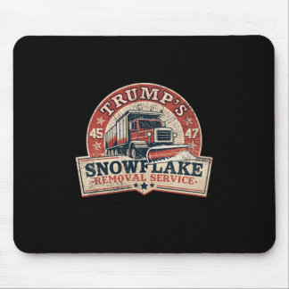 Trump's Snowflake Removal Service Trump 45 47 Pres Mouse Pad