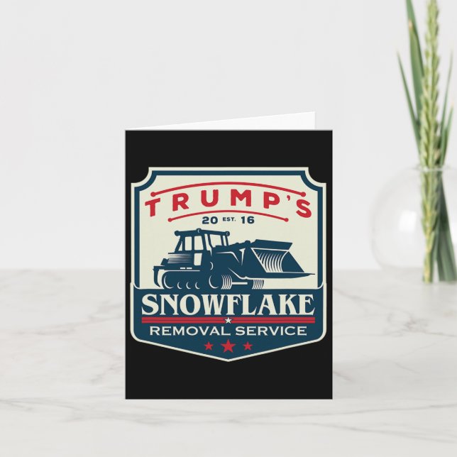 Trump's Snowflake Rmoval Service Funny Donald Trum Card (Front)