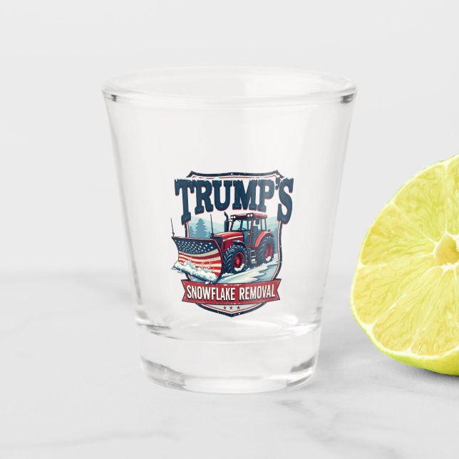 Trump's Snowflake Rmoval Service Inauguration Day  Shot Glass (Front)