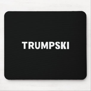 Trumpski Funny Polish Trump Shirt Mouse Pad