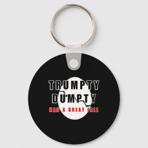 Trumpty Dumpty Had A Great Fall Cracked Egg Funny Key Ring