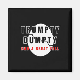 Trumpty Dumpty Had A Great Fall Cracked Egg Funny Magnet