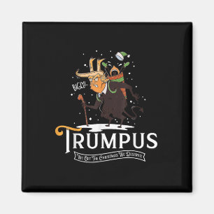 Trumpus We Get The Christmas We Deserve Trump Kram Magnet