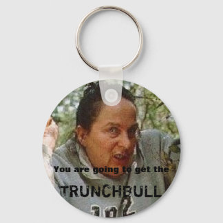 trunchbull, You are going to get the, TRUNCHBULL Key Ring
