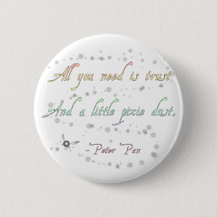 Trust and Pixie Dust Round Button