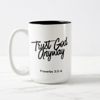 Trust God Anyway Combo Colour Mug