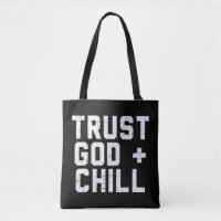 Trust God Chill Funny Jesus Faith Religious Christ