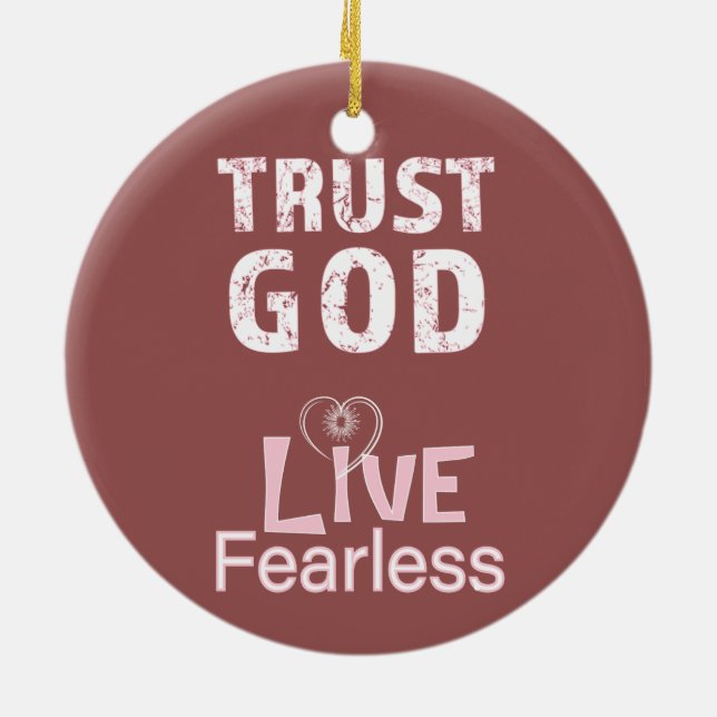 Trust God Live Fearless Ornaments Christmas (Back)