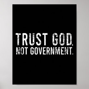 Trust God Not Government  Poster