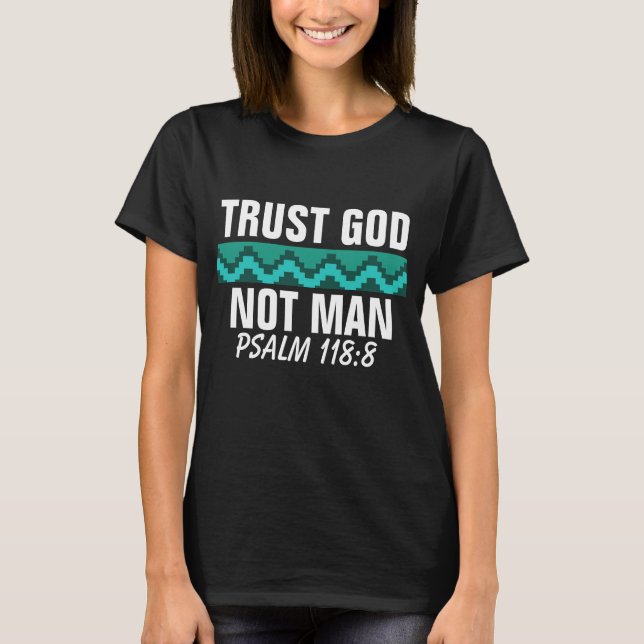 TRUST GOD NOT MAN 2021 T-SHIRTS (Front)