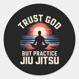 Trust God Practice Jiu Jitsu Christian Brazilian Classic Round Sticker