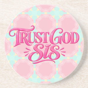 Trust God Sis Coaster