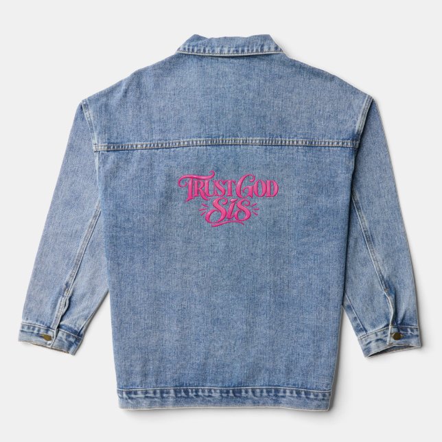 Trust God Sis Denim Jacket (Back)
