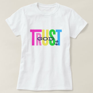Trust God T-Shirt