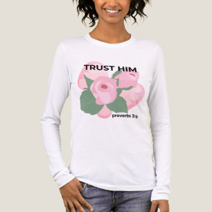 Trust Him Shirt Proverbs 3:5   Christian Aesthetic