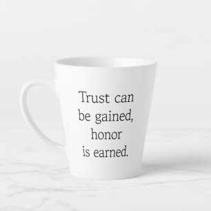 Trust & Honour Latte Mug