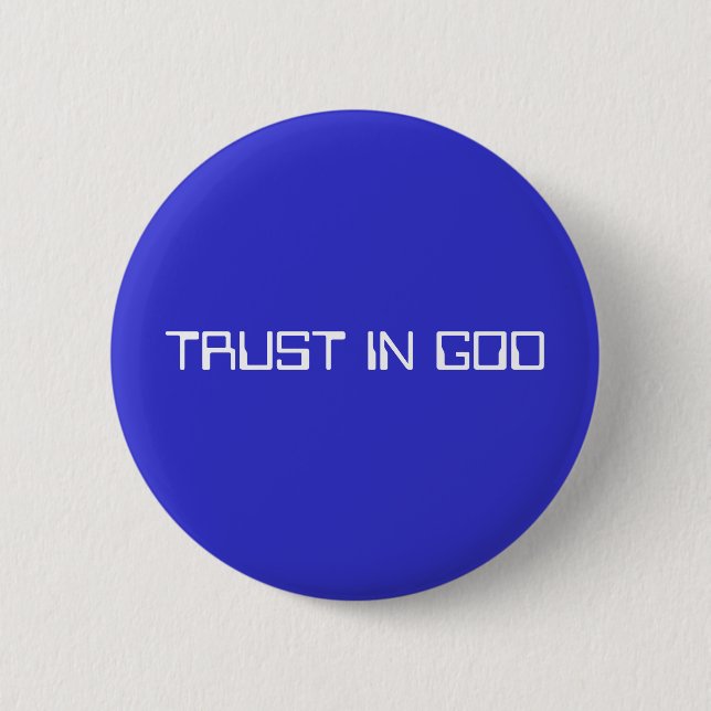 TRUST IN GOD 6 CM ROUND BADGE (Front)