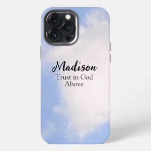 Trust in God Blue Sky Custom Name Inspirational iPhone 13 Pro Max Case