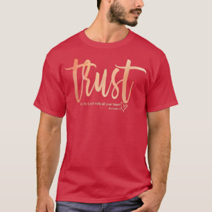 Trust In God Christian Faith Jesus Christ T-Shirt