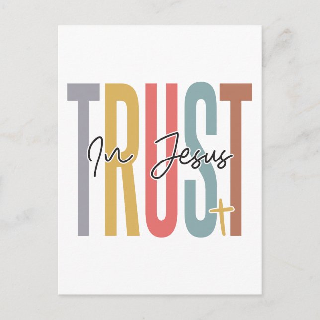 Trust in Jesus, believe in God, trust Jesus, respe Postcard (Front)