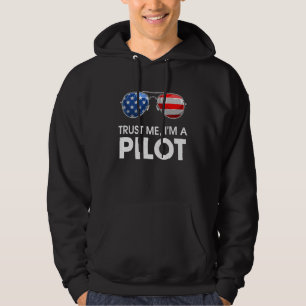 Trust In Me I'm A Pilot Sunglasses American Flag P Hoodie
