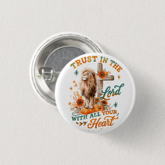 Trust In The Lord... 3 Cm Round Badge