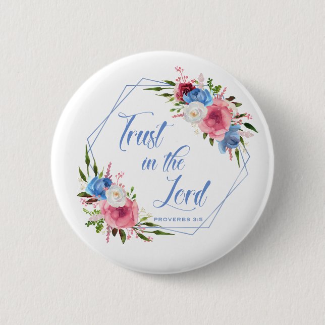 Trust In The Lord 6 Cm Round Badge (Front)