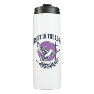 Trust in the Lord Dove Christian T-Shirt Design (2 Thermal Tumbler