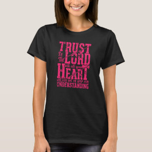 Trust In The Lord Jesus Christian Quote Men Women  T-Shirt