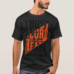 Trust In The Lord Jesus Christian Quote Men Women  T-Shirt