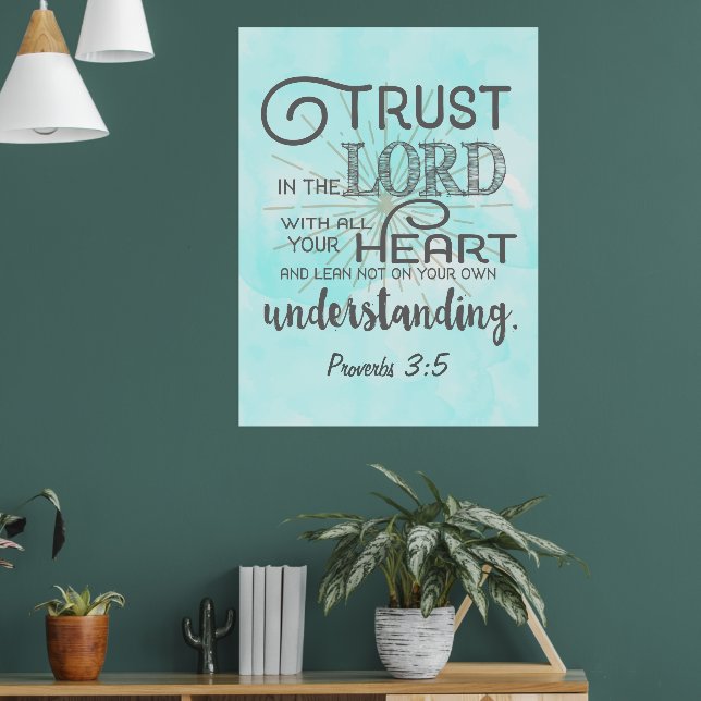 Trust in the Lord Lean Not to Your Understanding Poster (Living Room 1)