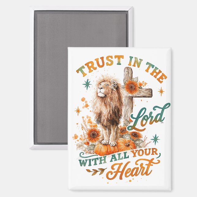 Trust In The Lord...  Magnet (Front/Back)