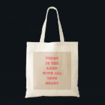 Trust In The Lord Proverbs 3:5-6 Bible Verse Quote Tote Bag<br><div class="desc">Bible Verse Quote: Trust In The Lord With All Your Heart: Proverbs 3:5-6 – Scripture Quote.</div>