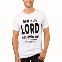 Trust in the Lord Proverbs 3 5 KJV Mens T-Shirt