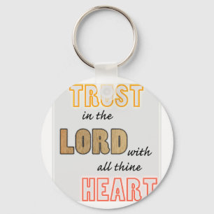 trust in the Lord proverbs scripture Key Ring