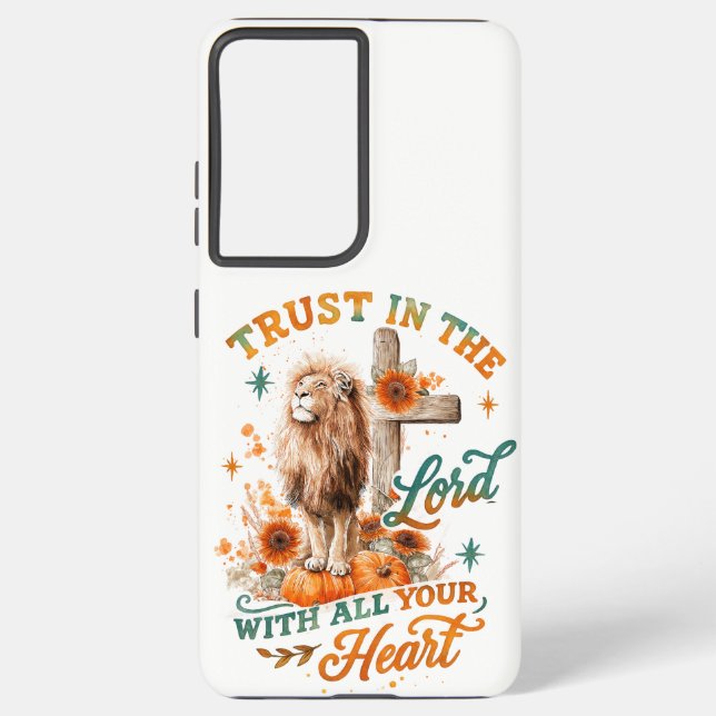 Trust In The Lord...  Samsung Galaxy S21 Ultra Case (Back)