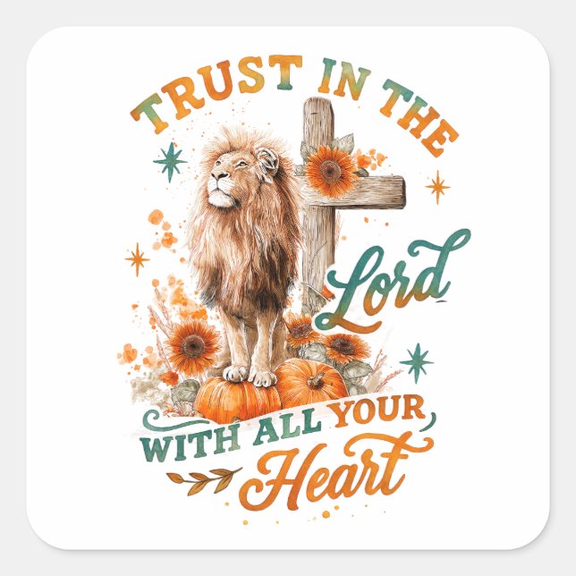 Trust In The Lord...  Square Sticker (Front)