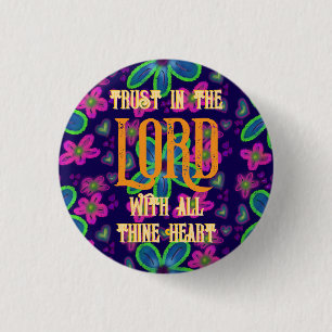 Trust in the LORD with all thine Heart 3 Cm Round Badge
