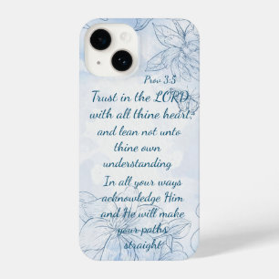 Trust in the LORD with all thine heart; and lean   iPhone 14 Case