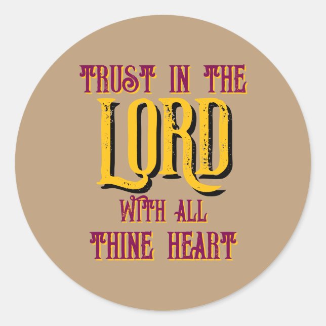 Trust in the LORD with all thine Heart Scripture Classic Round Sticker (Front)