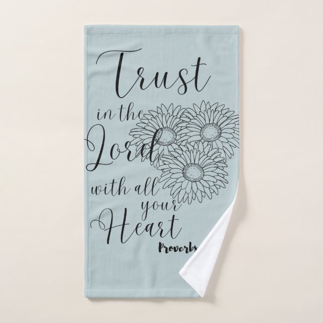 Trust in the Lord with all your Heart  Hand Towel (Hand Towel)