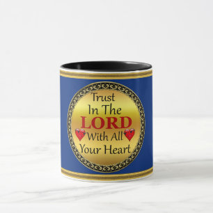 Trust in the Lord with all your Heart Proverbs 3.5 Mug