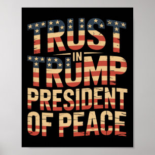 Trust In Trump President Of Peace 1 Poster