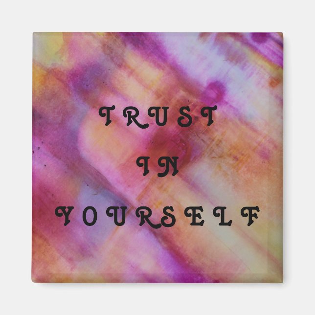 Trust in yourself magnet (Front)
